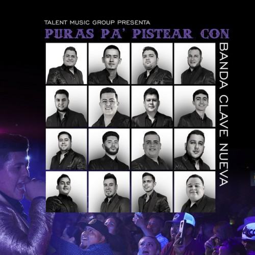 Puras Pa´ Pistear Con Banda Clave Nueva (En Vivo)