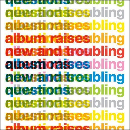 Album Raises New and Troubling Questions