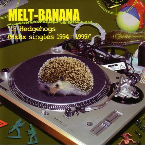 13 Hedgehogs (Mxbx Singles 1994-1999)