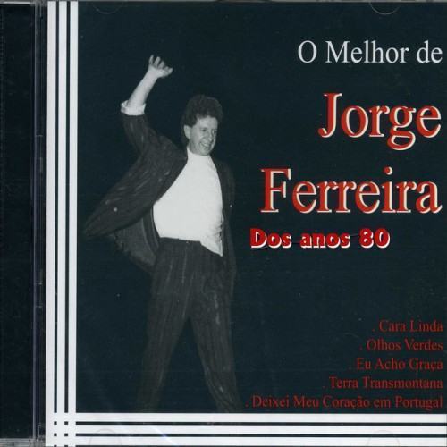 O Melhor de Jorge Ferreira Dos Anos 80