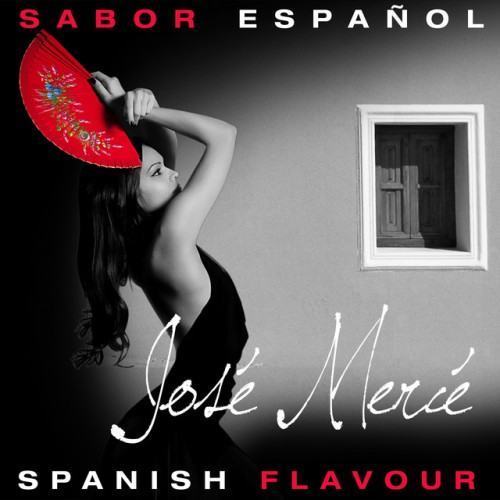 Sabor Español - Spanish Flavour - José Mercé