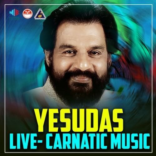 YESUDAS (CARNATIC MUSIC) [Live]