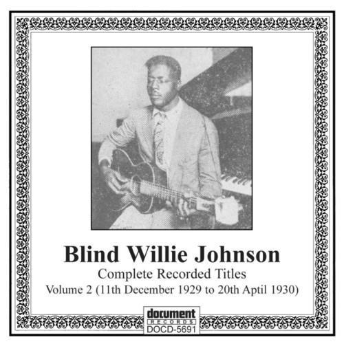 Blind Willie Johnson, Vol. 2 (1929-1930)