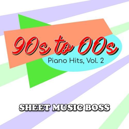 90s to 00s Piano Hits Vol. 2