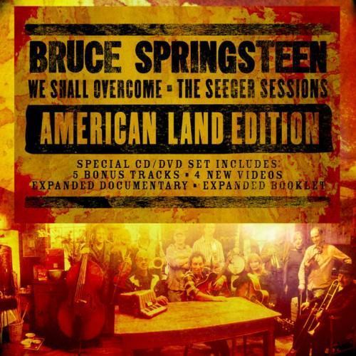 We Shall Overcome: The Seeger Sessions (American Land Edition)