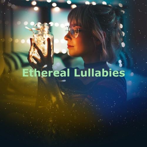 Ethereal Lullabies
