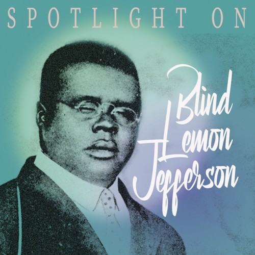 Spotlight on Blind Lemon Jefferson