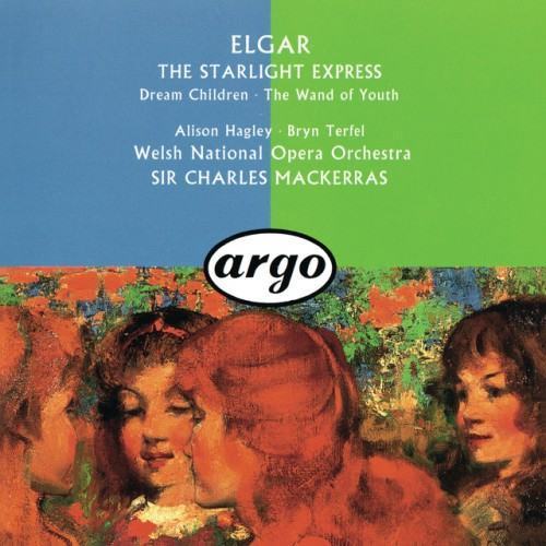 Elgar: The Wand Of Youth Suites; Songs From The Starlight Express; Dream Children