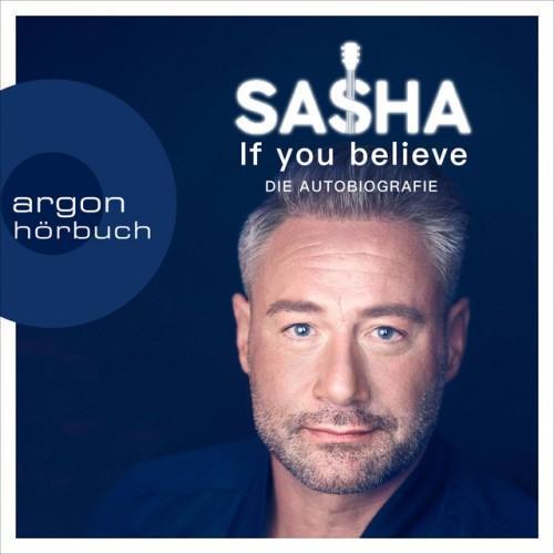 If you believe [Die Autobiografie (Ungekürzte Autorenlesung)]