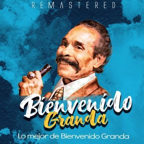 Lo mejor de Bienvenido Granda (Remastered)