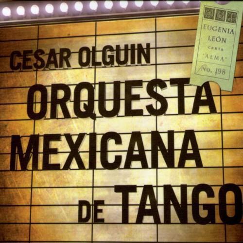 Orquesta Mexicana de Tango & César Olguín