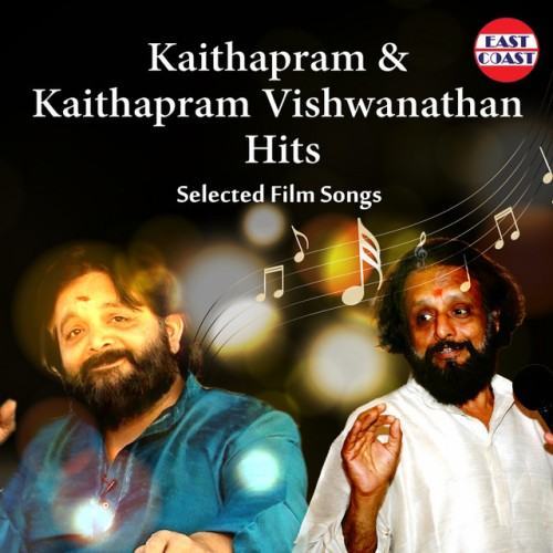 Kaithapram And Kaithapram Vishwanathan Hits