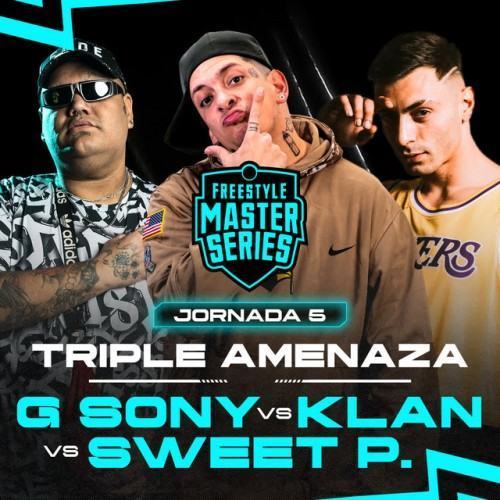 G Sony Vs Klan Vs Sweet Pain - Triple Amenaza - FMS ARGENTINA T5 2023 Jornada 5 (Live)