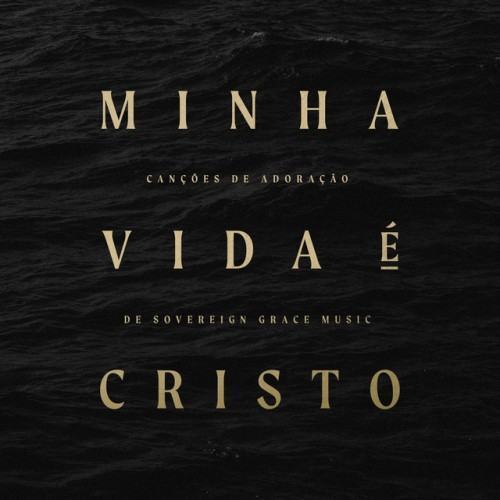 Minha vida é Cristo