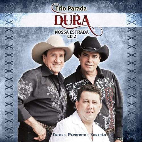 Trio Parada Dura - Nossa Estrada 2