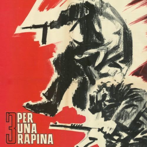 Tre per una rapina (Original Motion Picture Soundtrack / Remastered 2021)