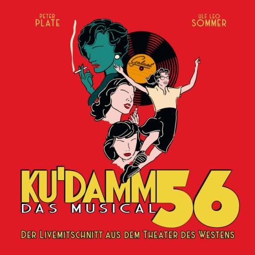 Ku’damm 56: Das Musical (Der Livemitschnitt aus dem Theater des Westens)
