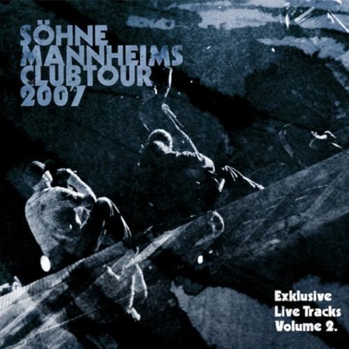 Söhne Mannheims - Club-Tour 2007 Exklusive Live-Tracks, Vol. 2