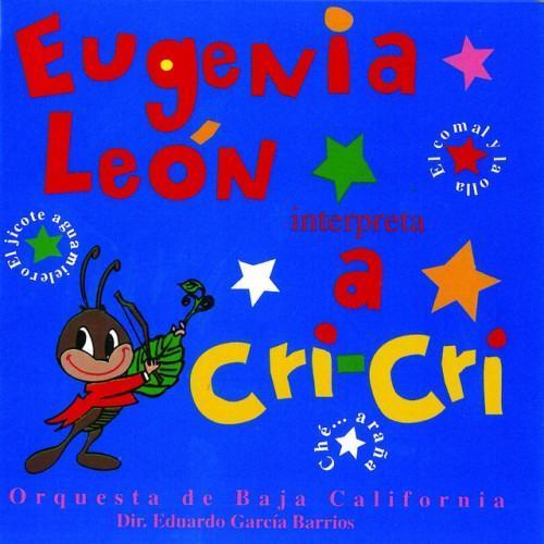 Cri Cri Interpretado Por Eugenia Leon Y La Orquesta De Baja California