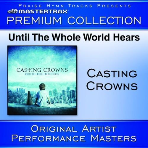 Until The Whole World Hears - Premium Collection