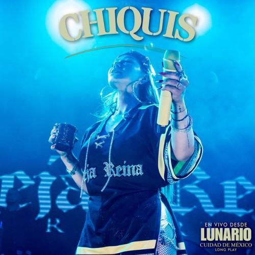 Chiquis En Vivo Desde Lunario Ciudad De México (Long Play)