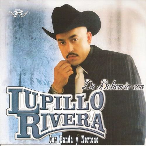 De Bohemio Con Lupillo Rivera