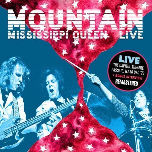Mississippi Queen: Live at Capitol Theatre, Passaic, NJ 30 Dec '73 [(Remastered) [Bonus Version]]