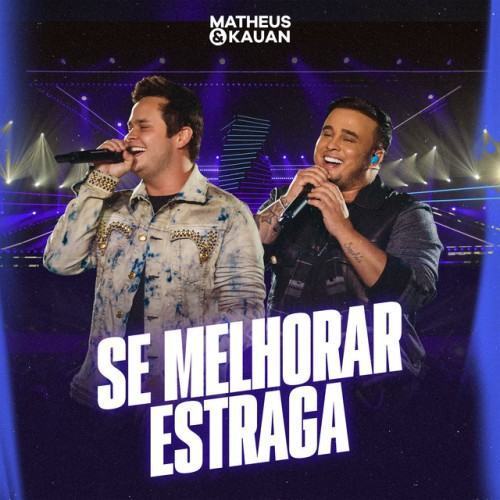 Se Melhorar Estraga (Ao Vivo)