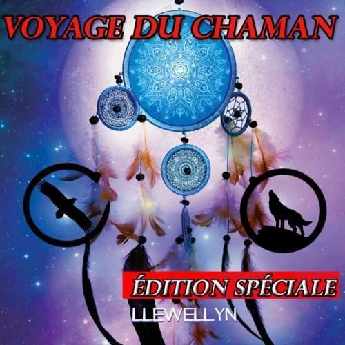 Voyage du chaman: édition spéciale
