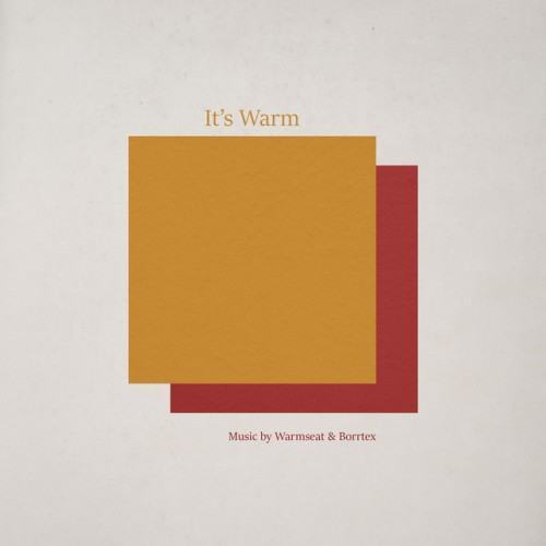 It's Warm