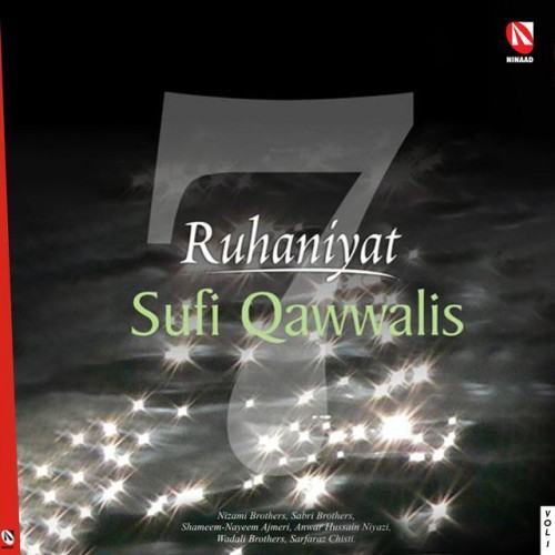 Ruhaniyat - Sufi Qawwalis, Vol. 1