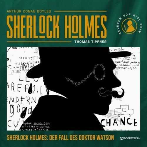 Sherlock Holmes: Der Fall des Doktor Watson [Sherlock Holmes - Die neuen Kriminalgeschichten, Band 43 (Ungekürzt)]