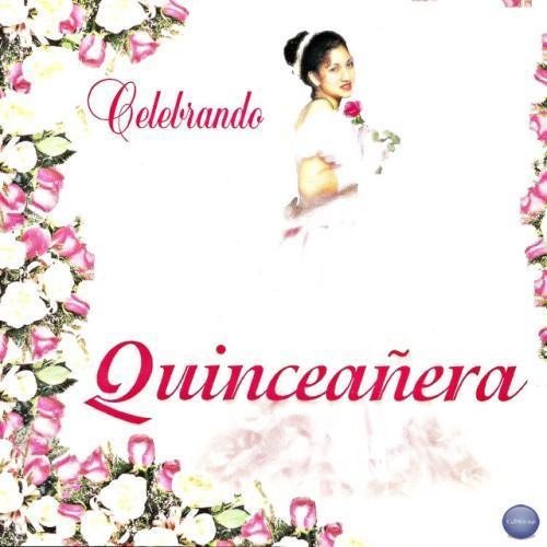Celebrando Quinceañera