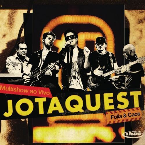 Multishow ao Vivo - Jota Quest - Folia & Caos