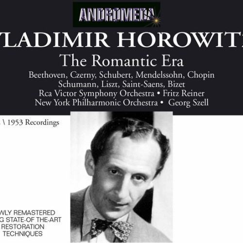 Vladimir Horowitz the Romantic Era