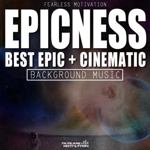 Epicness: Best Epic & Cinematic Background Music