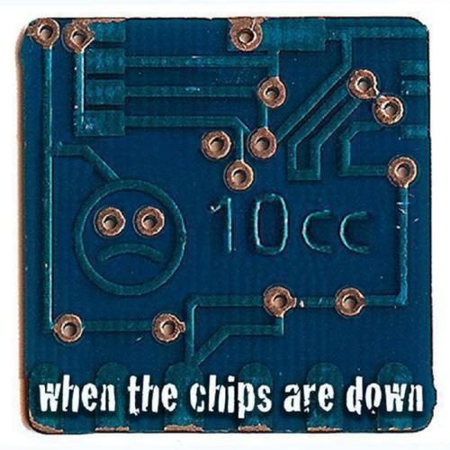 When The Chips Are Down