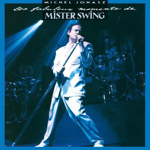 Les fabuleux moments de Mister Swing (Live, 1989)