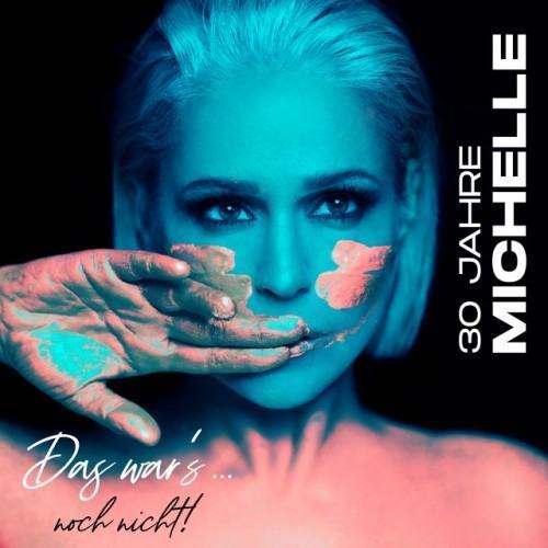 30 Jahre Michelle - Das war's… noch nicht!