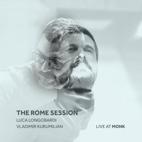 The Rome Session - Live at Monk