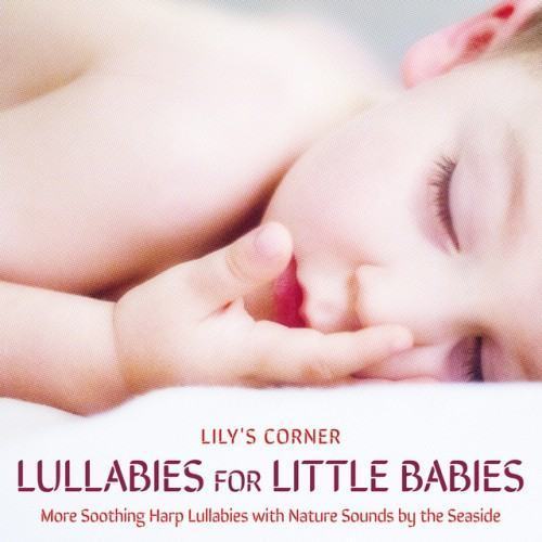 Lullabies for Little Babies: More Soothing Harp Lullabies with Nature Sounds by the Seaside