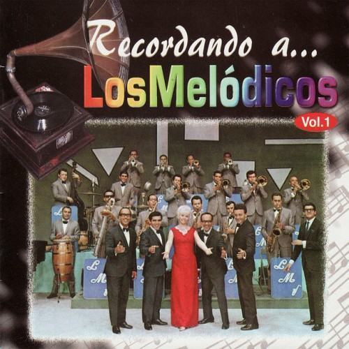 Recordando a Los Melódicos, Vol. 1