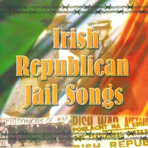 Irish Republican Jail Songs