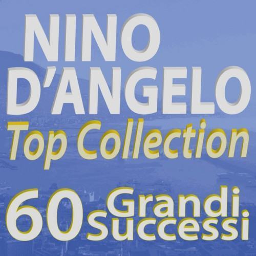 Nino D'Angelo Top Collection... 60 Grandi Successi