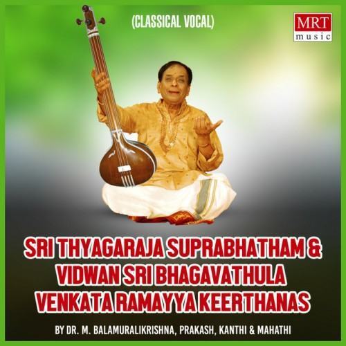Sri Thyagaraja Suprabhatham And Keerthanas