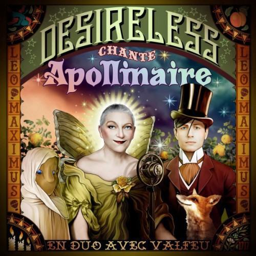 Desireless chante Apollinaire (with Valfeu) ["Guillaume" en version digitale]
