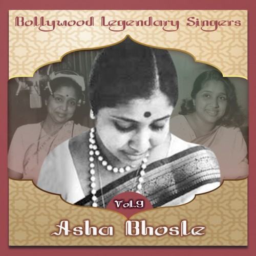 Bollywood Legendary Singers, Asha Bhosle, Vol. 9