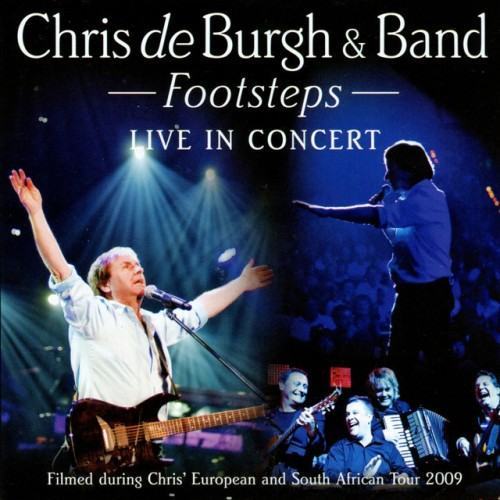 Footsteps - Chris De Burgh & Band Live in Concert (Europe and South Africa Tour 2009)