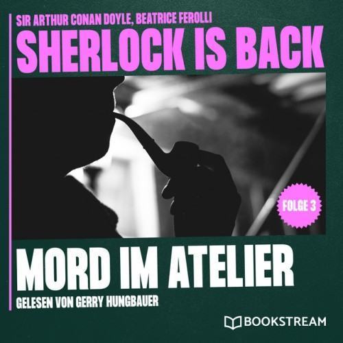Mord im Atelier [Sherlock is Back, Folge 3 (Ungekürzt)]