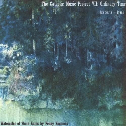 The Catholic Music Project Volume VII: Ordinary Time